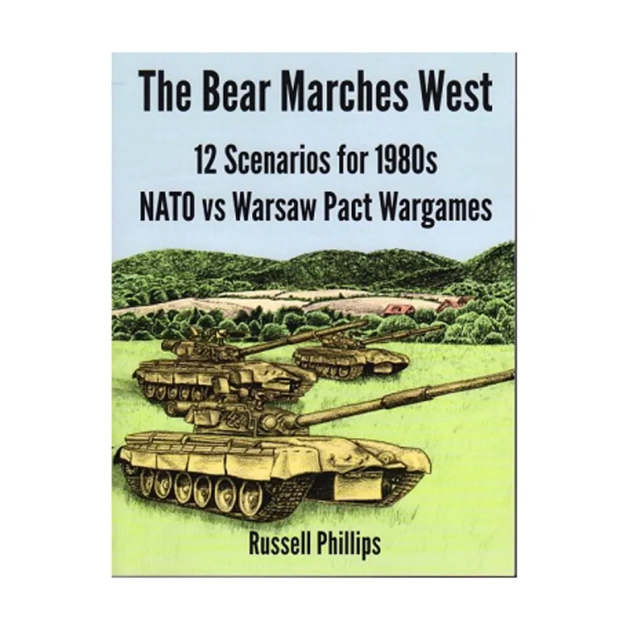 

Медведь марширует на запад, The - 12 сценариев военных игр НАТО против Варшавского договора 1980-х годов, Bear Marches West