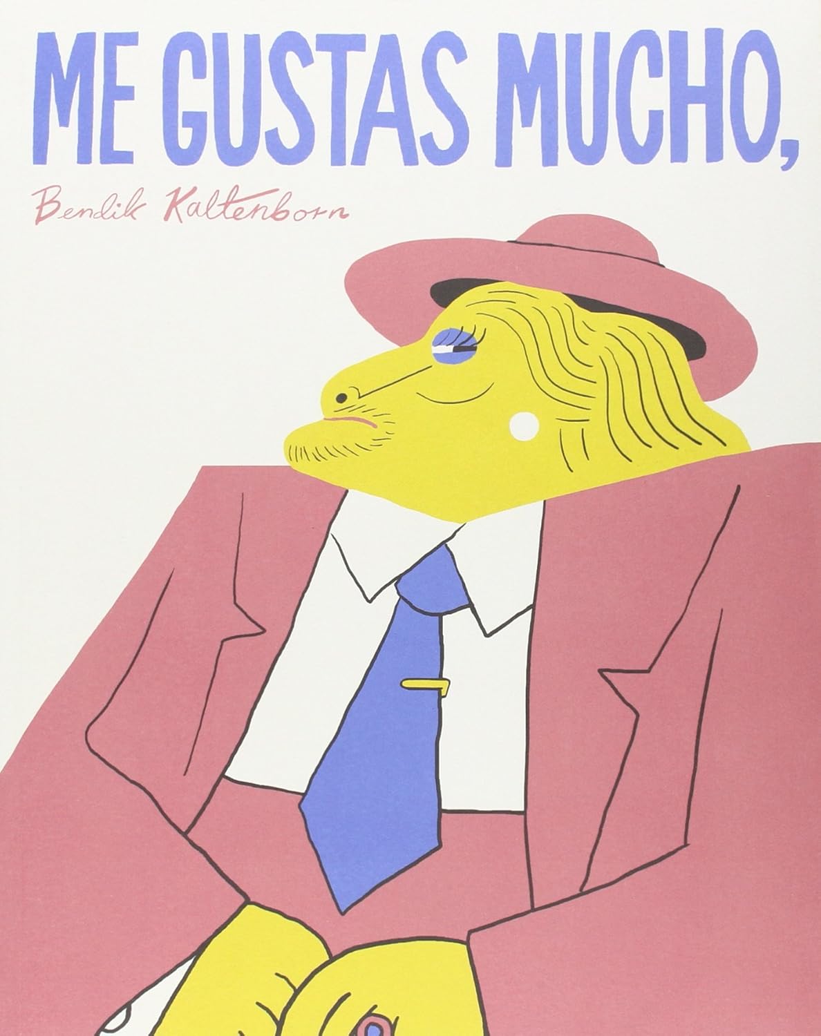 

Me gustas mucho, Bendik Kaltenborn (Fulgencio Pimentel S.L.)