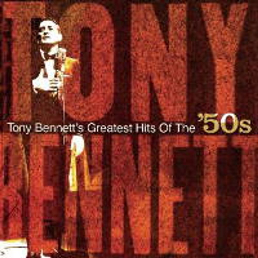 

Диск CD Greatest Hits of the '50s - Tony Bennett