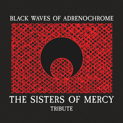 

CD диск Black Waves of Adrenochrome - Sisters of Mercy: Black Waves Of Adrenochrome - The Sisters Of Mercy Tribute / Various