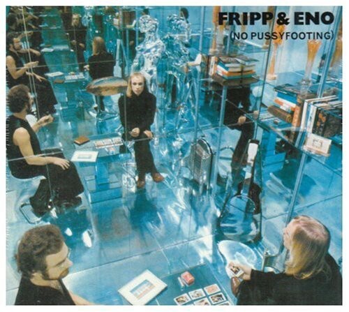 

CD диск Fripp & Eno: No Pussyfooting