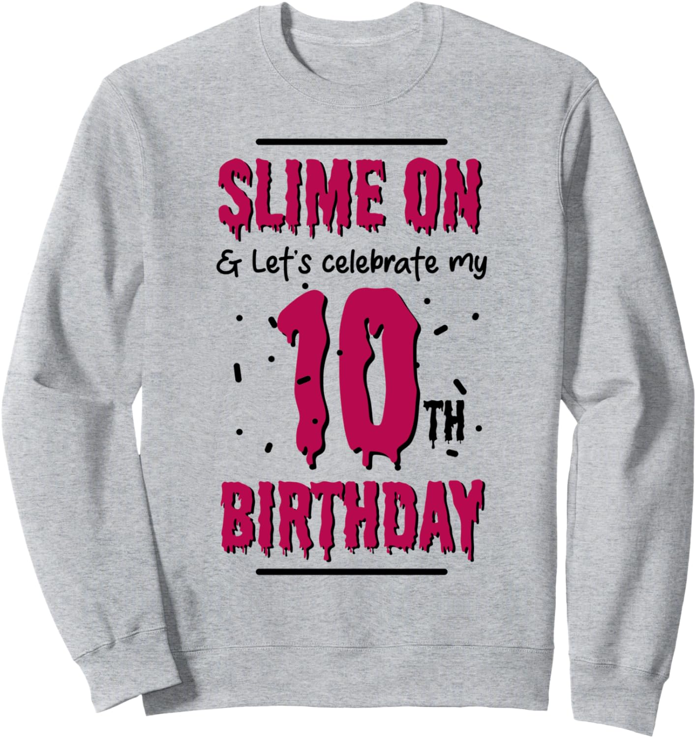 

Включаем слайм и давайте отпразднуем мой 10-й день рождения! Толстовка с надписью «Слайм на день рождения» Clear Slime Birthday Party Supplies & Slime Favors, серый
