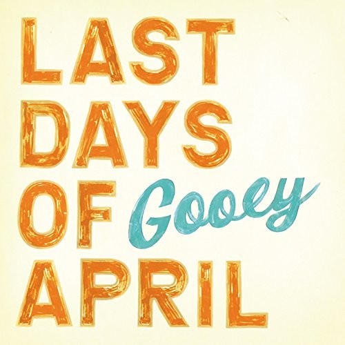 

CD диск Last Days of April: Gooey