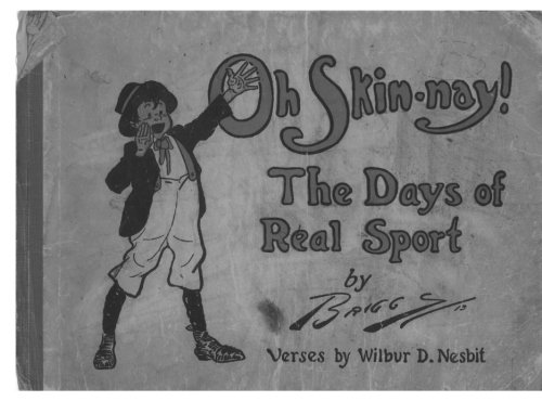 

Oh Skin-nay! The Days of Real Sport: Matts G. Djos, Professor Emeritus, Mesa State College, Colorado (CreateSpace Independent Publishing Platform)