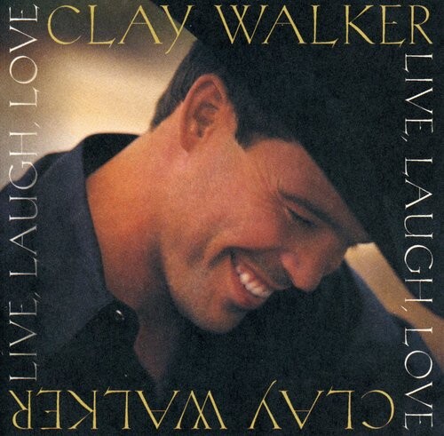 

CD диск Walker, Clay: Live Laugh Love
