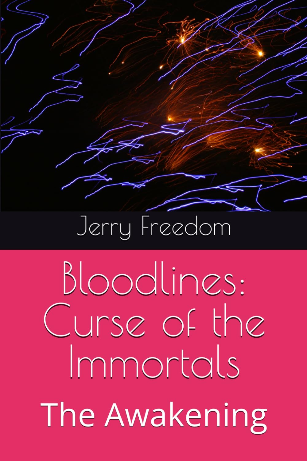 

Bloodlines: Curse of the Immortals: The Awakening (Independently published)