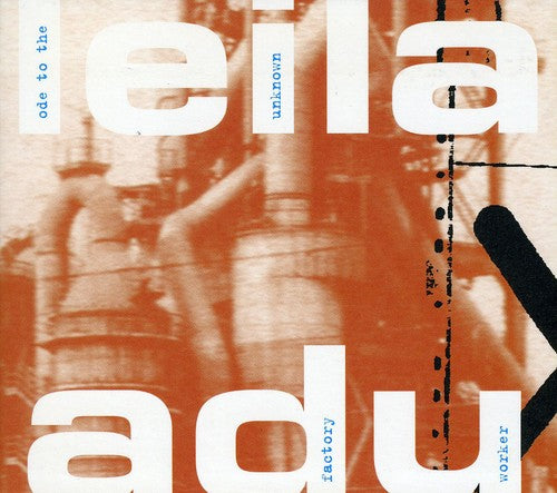 

CD диск Adu, Leila: Ode to the Unknown Factory Worker