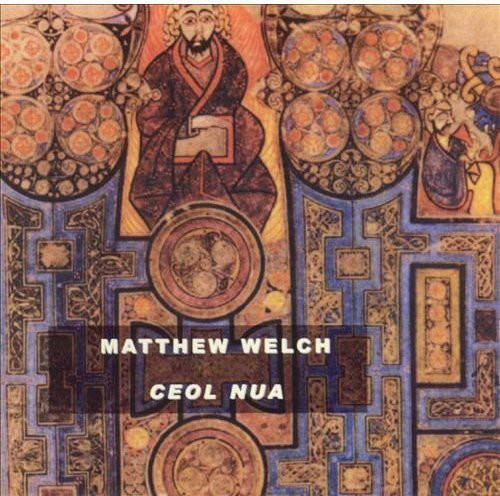 

CD диск Welch, Matthew: Ceol Nua