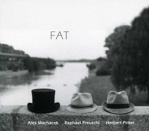 

CD диск Machacek, Alex / Preuschl, Raphael / Pirker, Herbert: Fat
