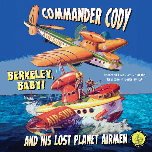 

CD диск Commander Cody & Lost Planet Airmen: Berkeley Baby Live