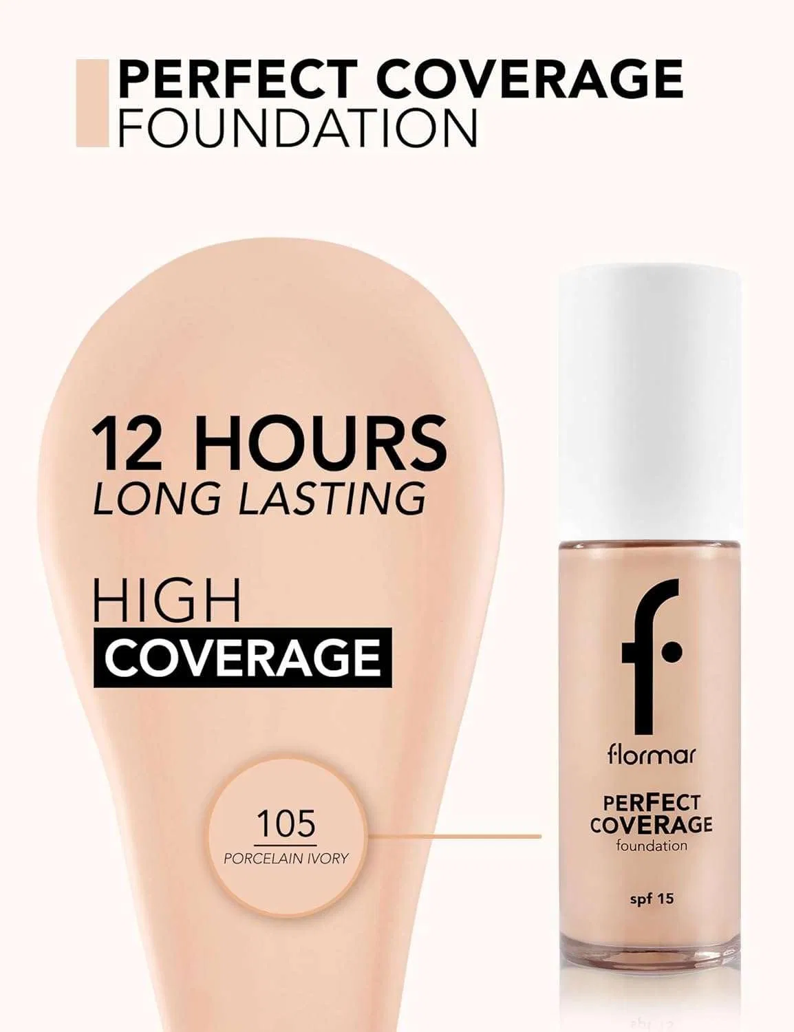Тональный крем «Perfect Coverage 105 Porcelain Ivory» от Flormar Flormar, 105 Porcelain Ivory — фото 3