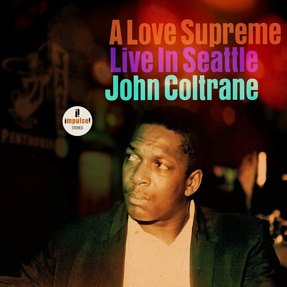 

Диск CD A Love Supreme: Live In Seattle - John Coltrane