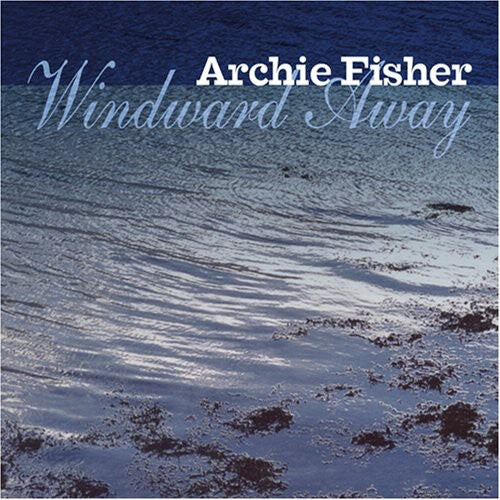 

CD диск Fisher, Archie: Windward Away