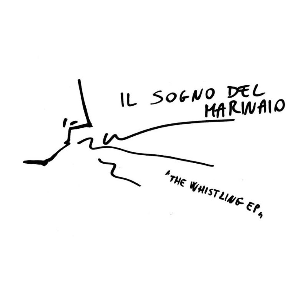 

Виниловая пластинка LP The Whistling EP [Record Store Day] (7") - Il Sogno Del Marinaio