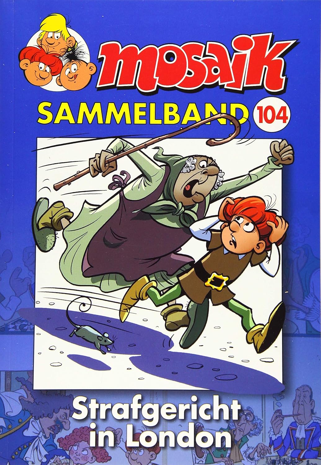 

MOSAIK Sammelband 104 Softcover: Strafgericht in London (Mosaik Steinchen)