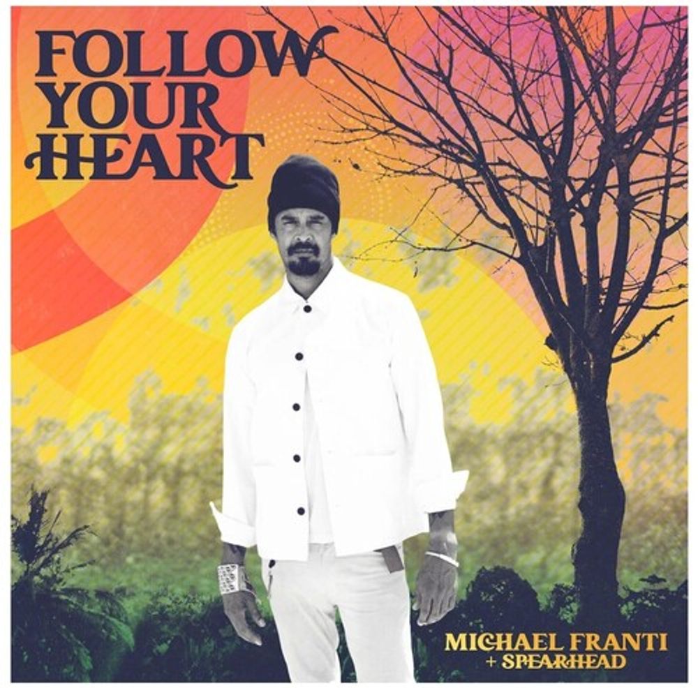 

Диск CD Follow Your Heart - Michael Franti & Spearhead