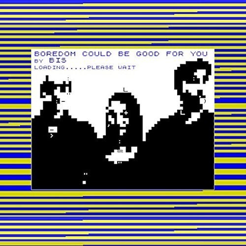 

Сингл 7" Bis / Big Zero: Boredom Could Be / Tear It Up and