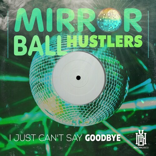 

CD диск Mirror Ball Hustlers: I Just Can't Say Goodbye
