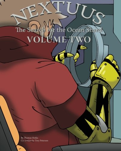 

Nextuus: The Search for the Ocean Shard Volume Two (CreateSpace Independent Publishing Platform)
