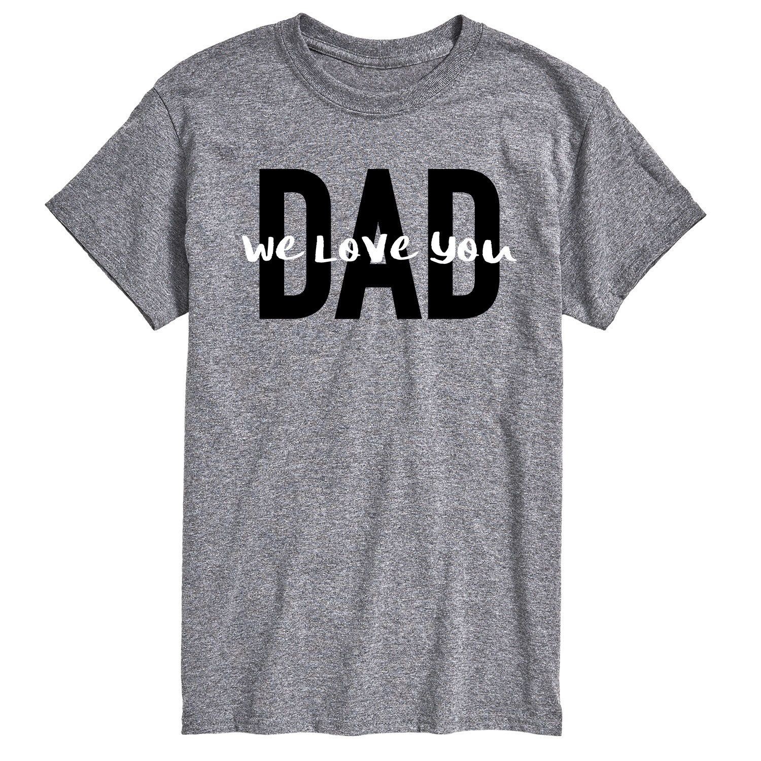 

Мужская футболка Dad We Love You Licensed Character