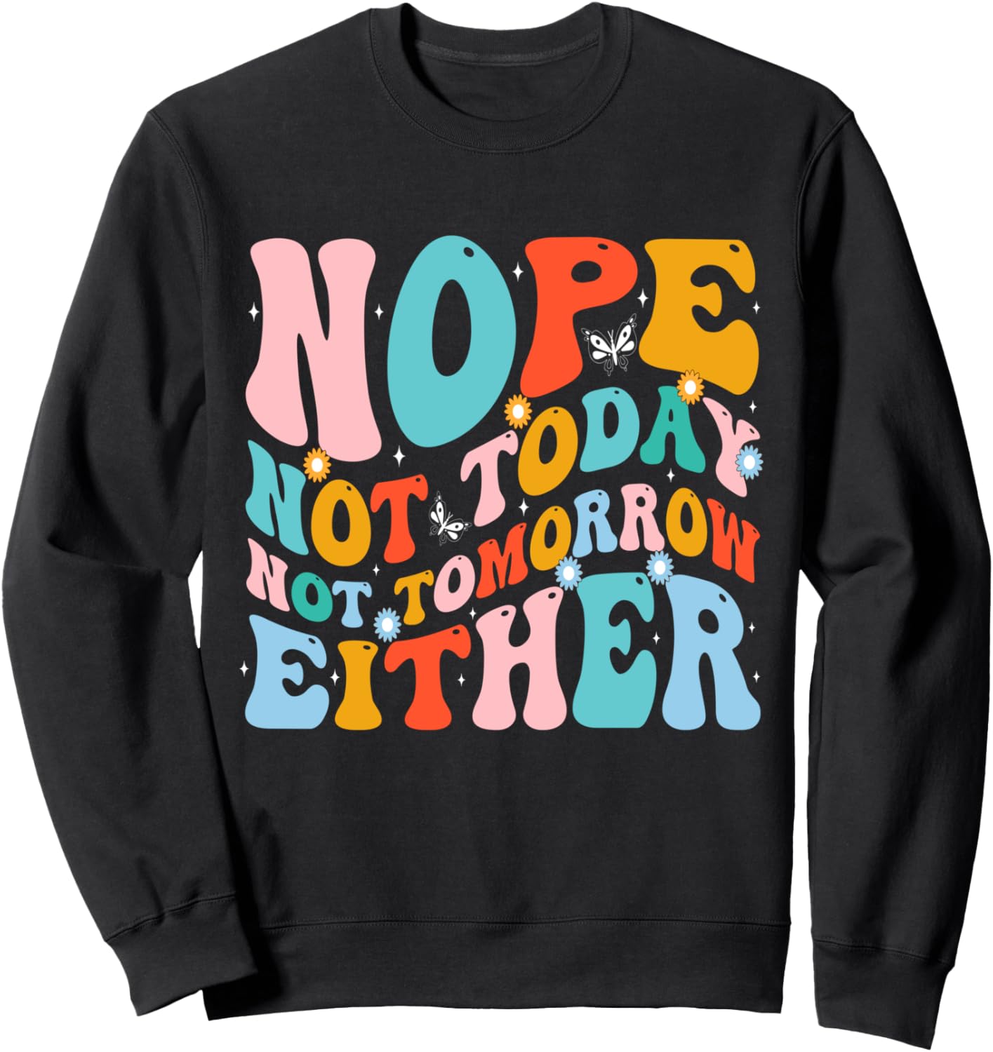 

Хиппи Нет. Не сегодня, не завтра. Юмористическая забавная ленивая толстовка Nope. Not Today, Not Tomorrow Funny Tees Co., черный