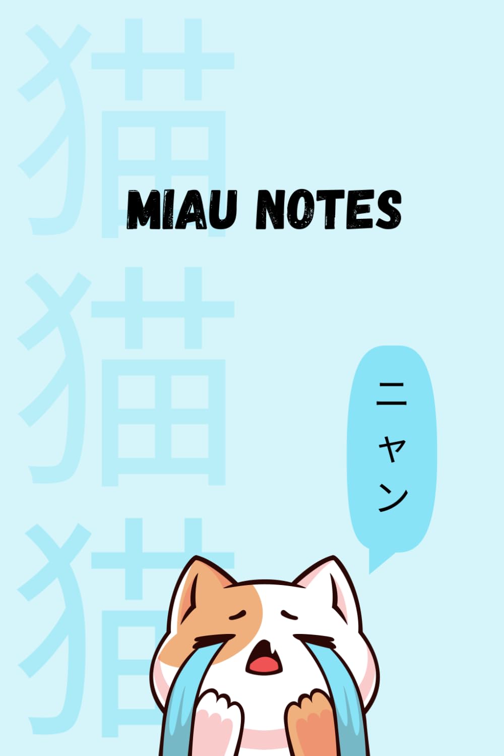 

Miau Notes Blau: Miau Notes Blau: Katzen Notizbuch kariert | japanisches und niedliches design | süßes Notizbuch für Katzenliebhaber | blau | Ideal ... | 115 Seiten | 15x22,5cm (German Edition) (Independently published)