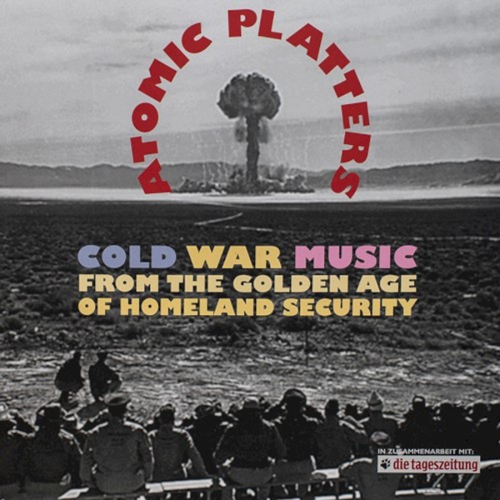 

Диск CD Atomic Platters: Cold War Music From The Golden Age Of Homeland Security [Box Set] - Various Artists