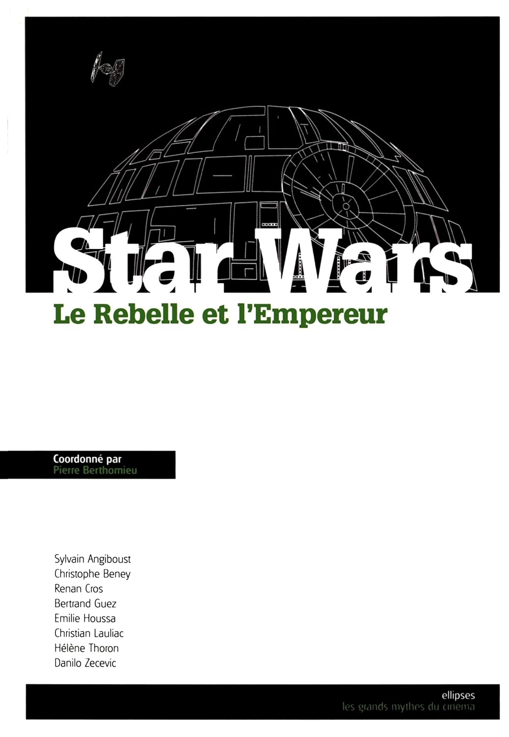 

rebelle et l'empereur (Le), Etude sur Star Wars (ELLIPSES)