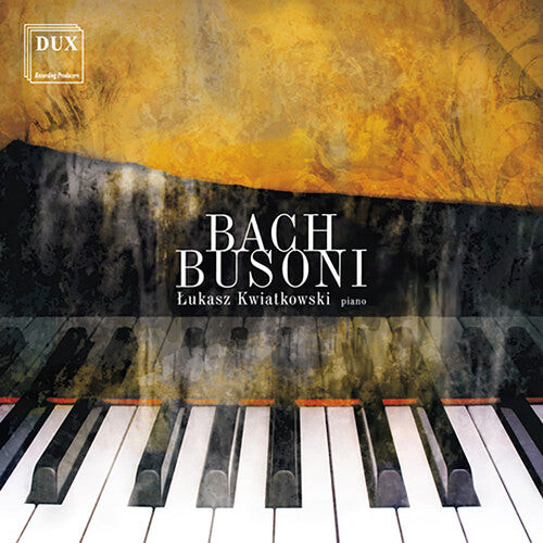 

CD диск Bach / Busoni / Kwiatkowski: Works for Piano