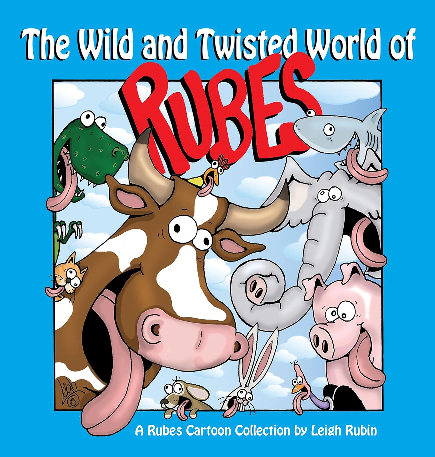 

Wild and Twisted World of Rubes: A Rubes Cartoon Collection, The (Andrews McMeel Publishing)