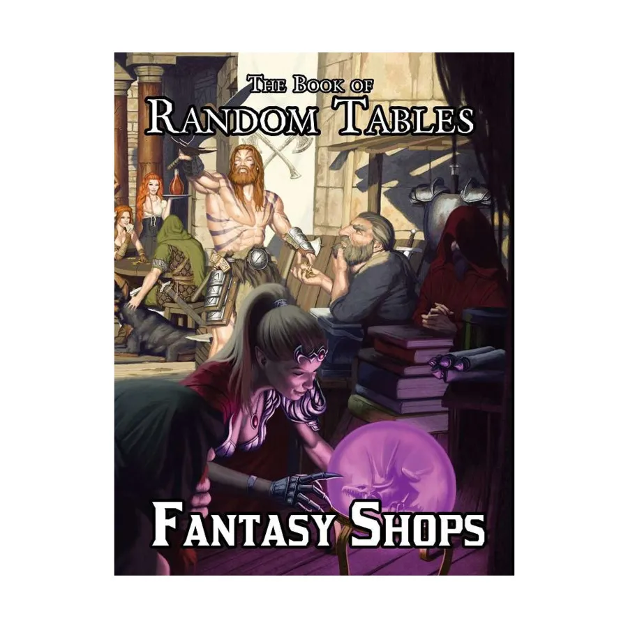 

Fantasy Shops - The Book of Random Tables, Book of Random Tables, мягкая обложка