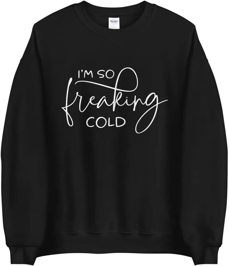 

Толстовка Unisex Im So Freaking Cold Plus Size 5XL BirdBird