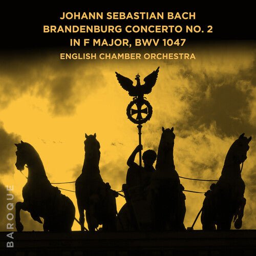 

CD диск English Chamber Orchestra: Johann Sebastian Bach: Brandenburg Concerto No. 2 in F Major, BWV 1047