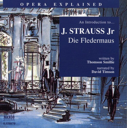 

CD диск Strauss, J.II / Smillie / Timson: Fledermaus-Opera Explained