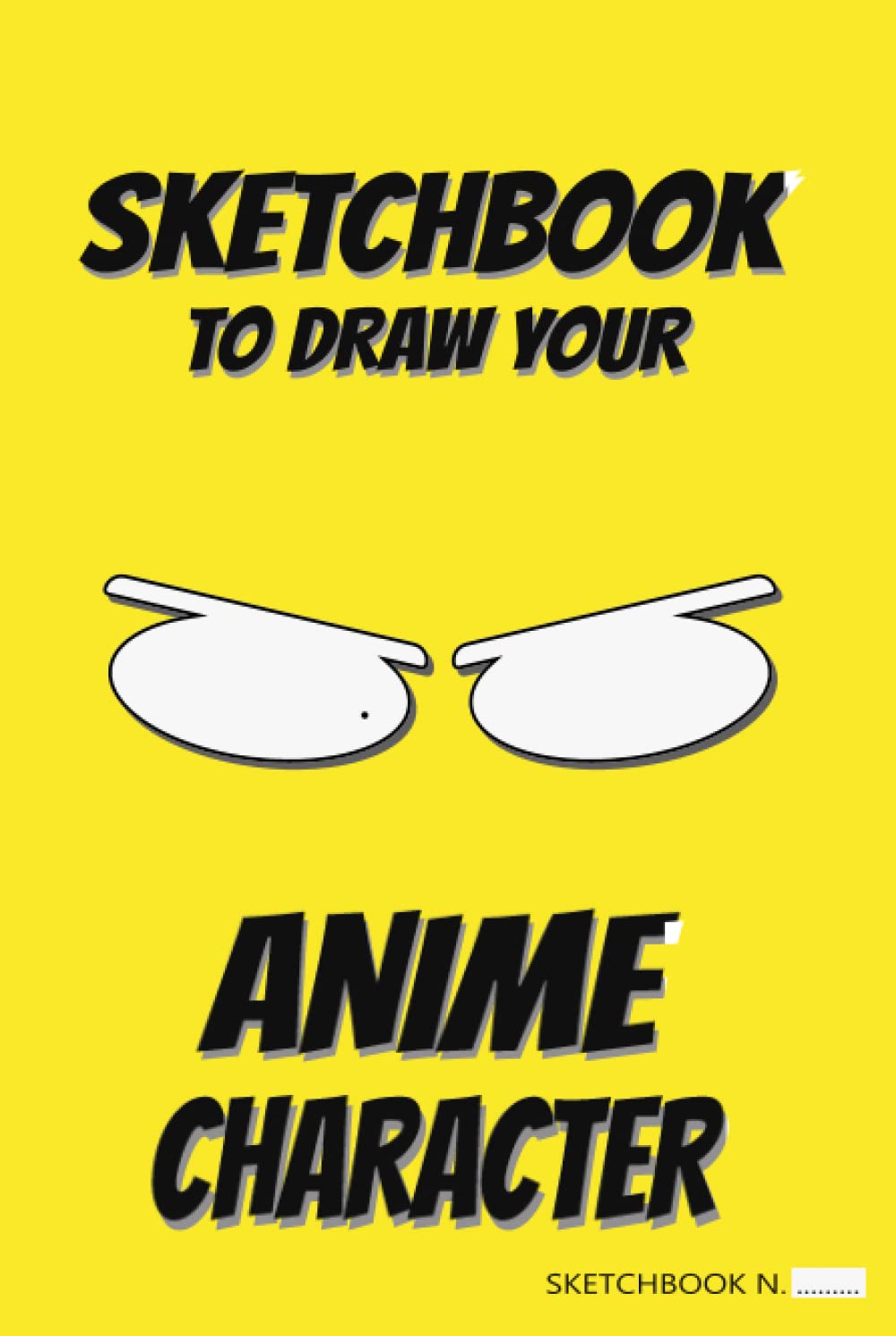 

Sketchbook to draw your Anime Character Yellow 6 x 9: Draw your own anime, free your imagination, and who knows one day you will be famous! (Independently published)