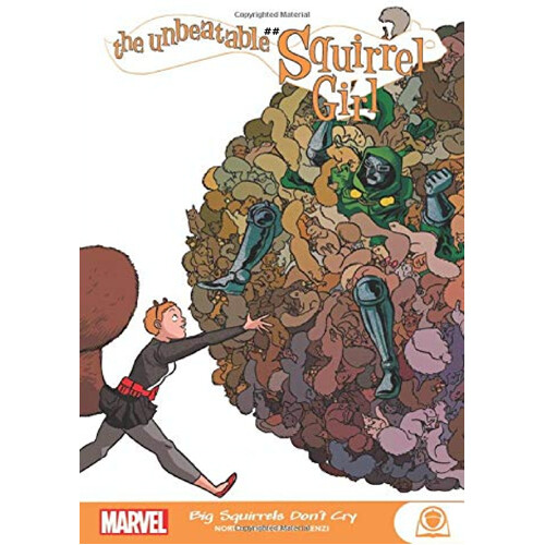 

Книга The Unbeatable Squirrel Girl: Big Squirrels Don’T Cry (Paperback)