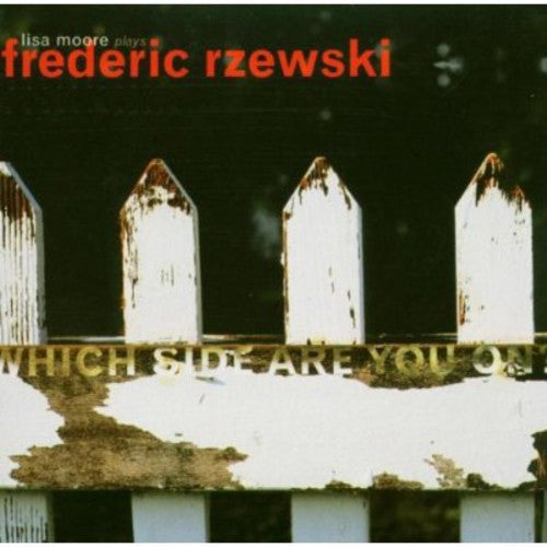 

CD диск Rzewski / Moore, Lisa: Which Side Are You on