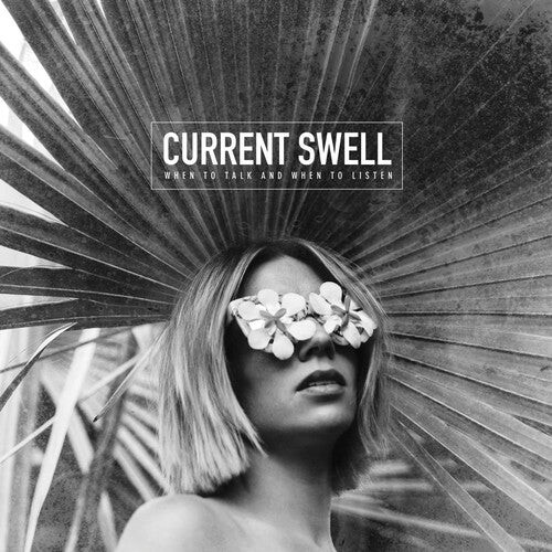 

CD диск Current Swell: When To Talk & When To Listen