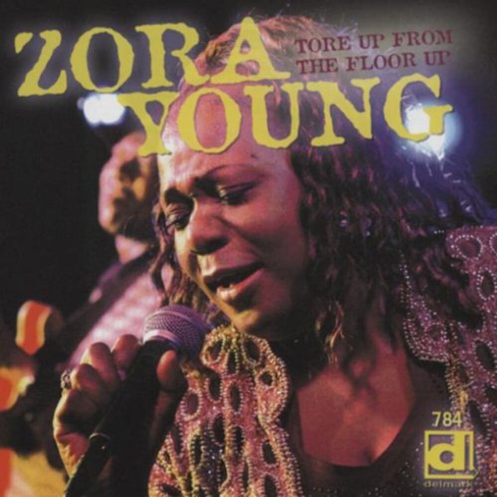 

Диск CD Tore Up From The Floor Up - Zora Young