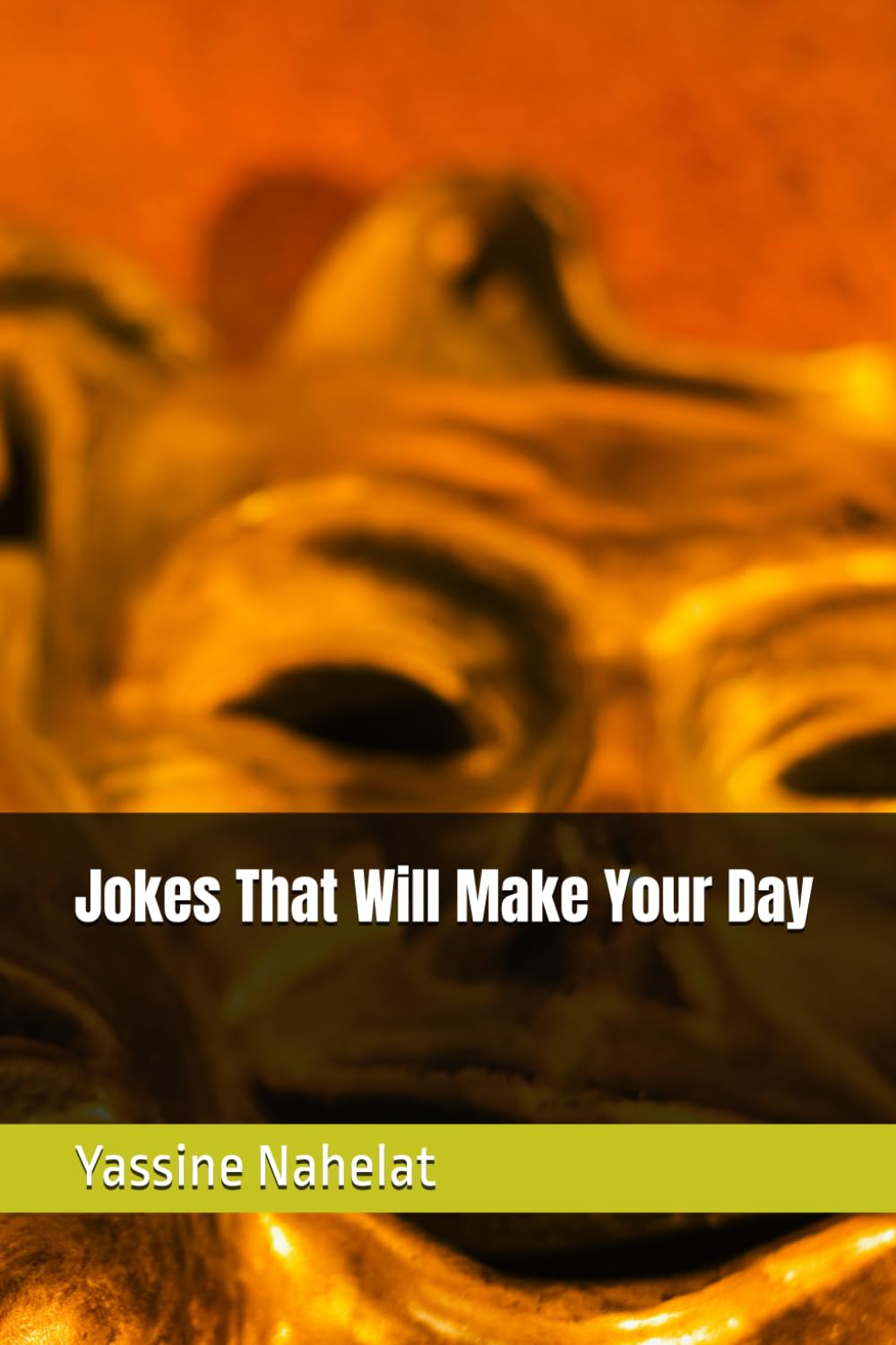 

Jokes That Will Make Your Day (Independently published)