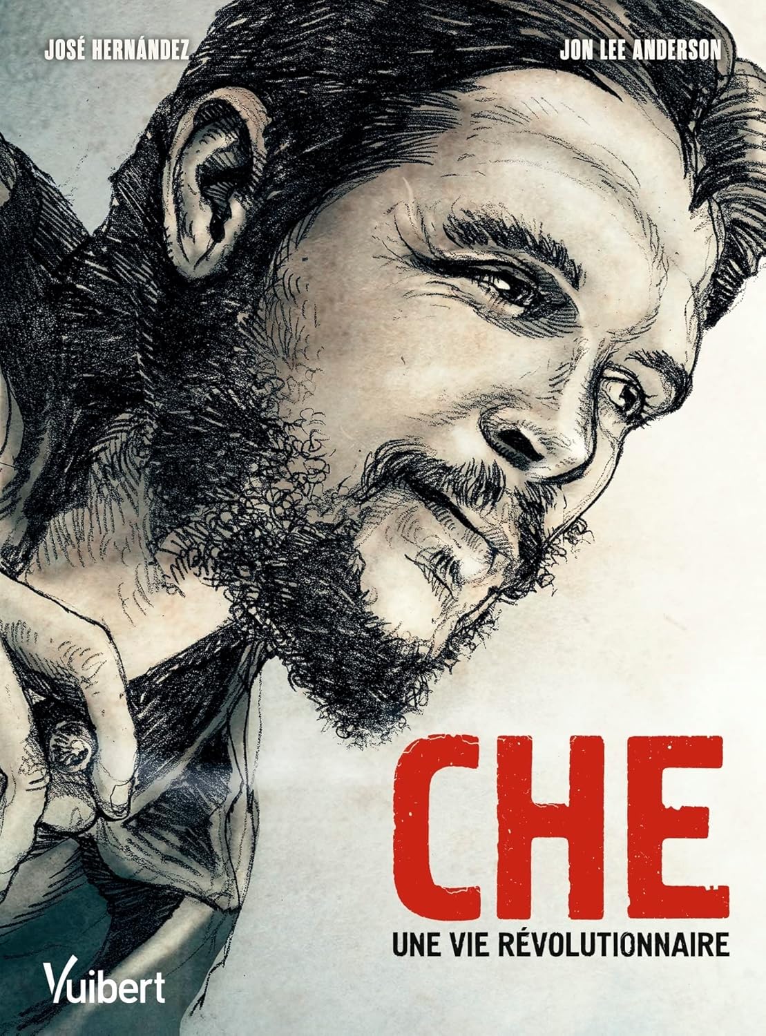 

Che: Une vie révolutionnaire (VUIBERT)