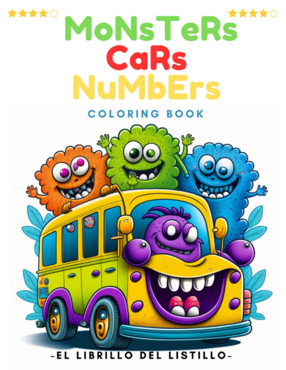 

Monsters Cars Numbers Coloring Book: -El Librillo Del Listillo- (Independently published)