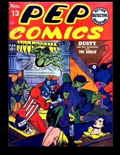 

Pep Comics #13: Golden Age Superhero Comic (CreateSpace Independent Publishing Platform)