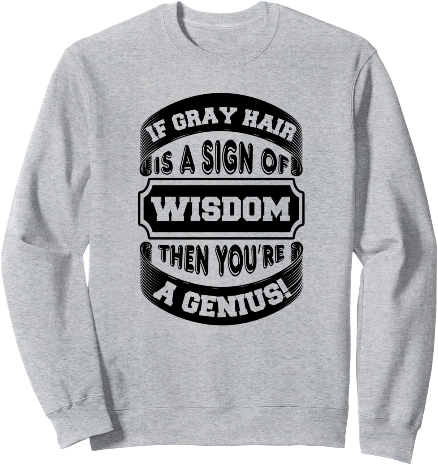 

Если седые волосы - признак мудрости - забавная толстовка на день рождения If Gray Hair Is A Sign Of Wisdom, серый