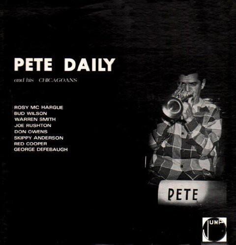 

Виниловая пластинка Daily, Pete & His Chicagoans - Pete Daily & His Chicagoans