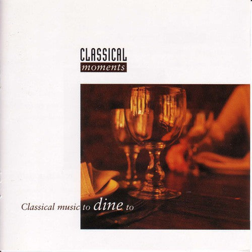 

CD диск Classical Music to Dine to / Various: Classical Music to Dine to / Various