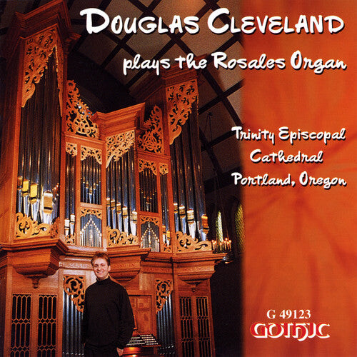 

CD диск Cleveland: Douglas Cleveland Plays the Rosales Organ