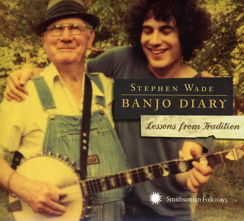 

CD диск Wade, Stephen: Banjo Diary: Lessons from Tradition