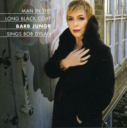 

CD диск Jungr, Barb / Dylan, Bob: Man in the Long Black Coat-Barb Jungr Sings Bob Dy