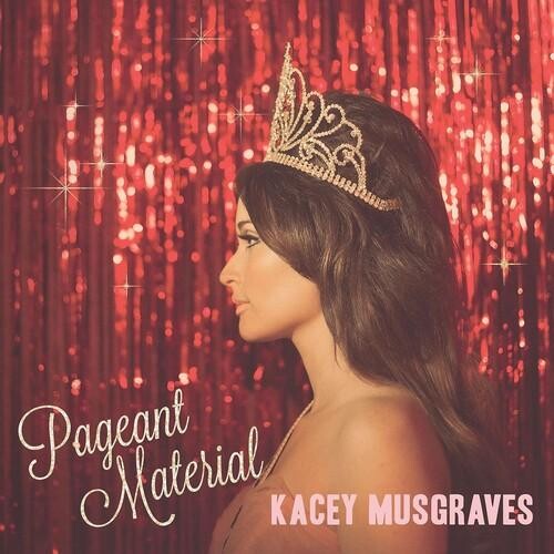 

Виниловая пластинка Musgraves, Kacey - Pageant Material